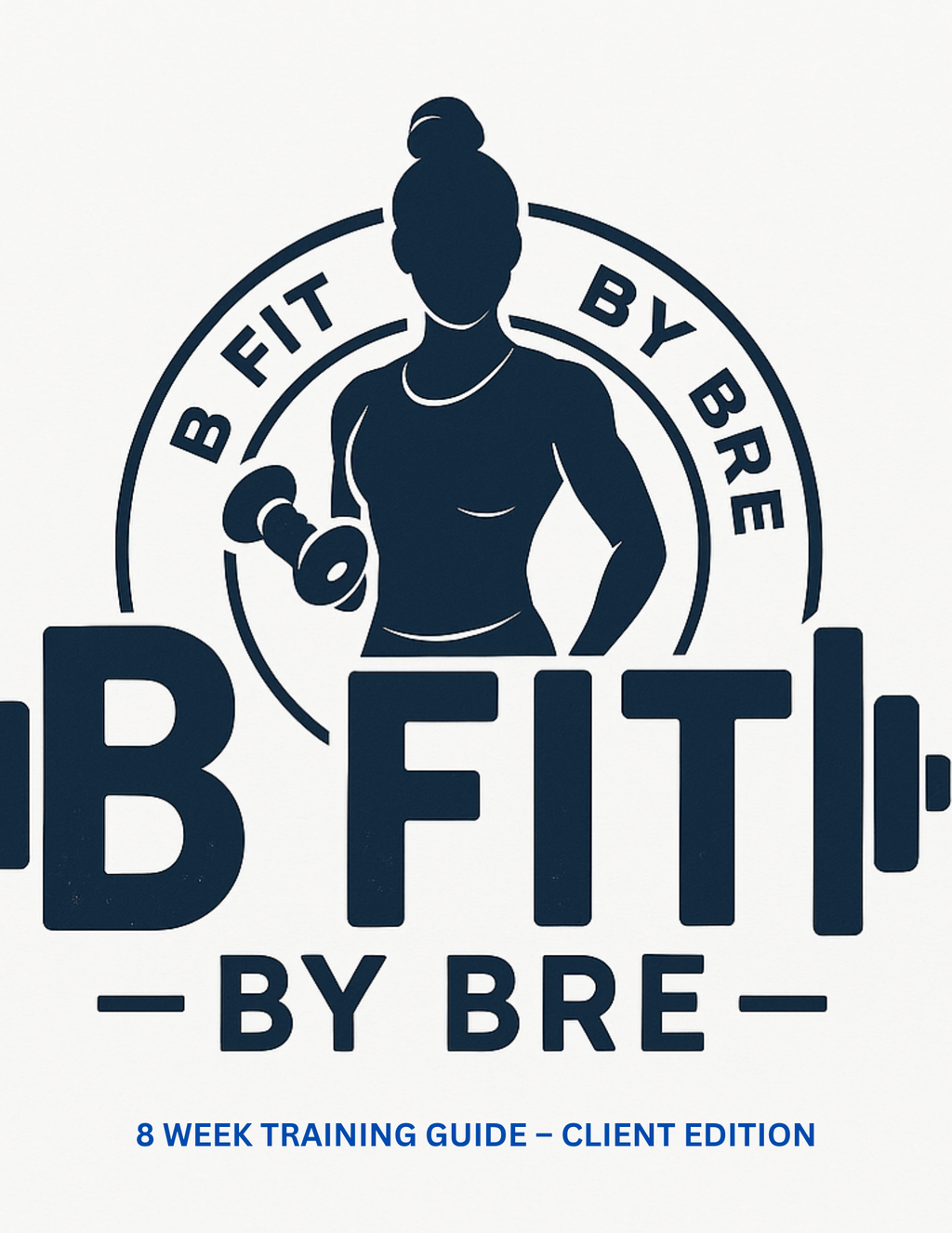 8 WEEK TRAINING GUIDE - CLIENT EDITION