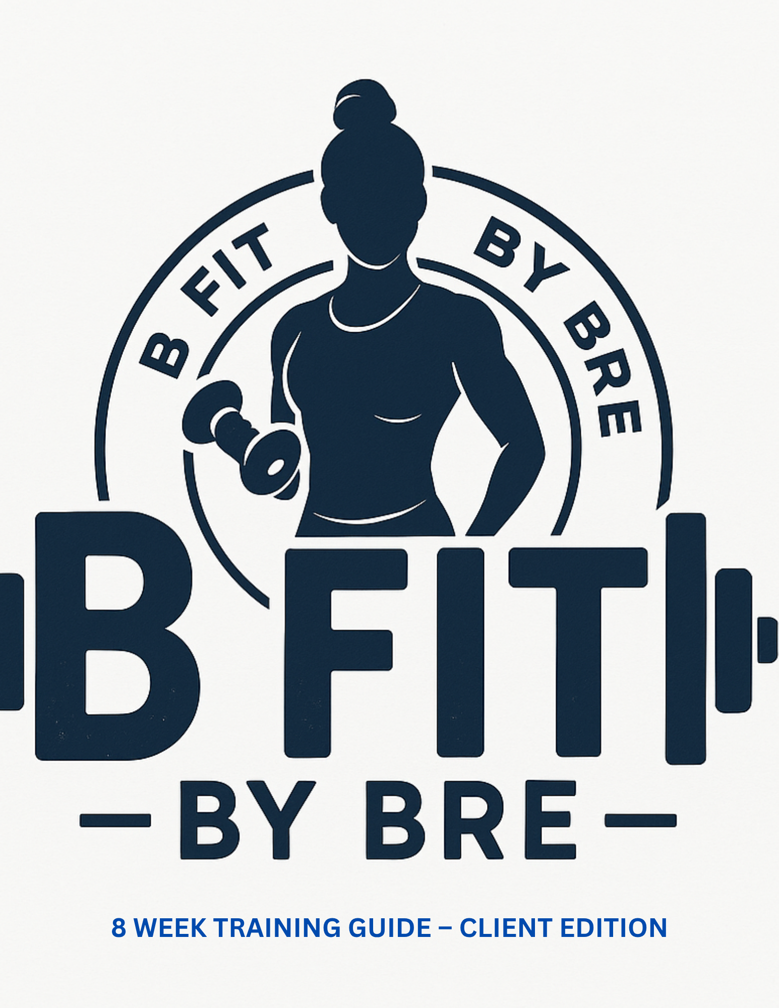 8 WEEK TRAINING GUIDE - CLIENT EDITION
